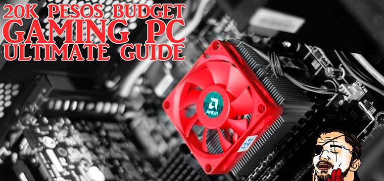 Building a 20K Pesos Gaming PC From Scratch