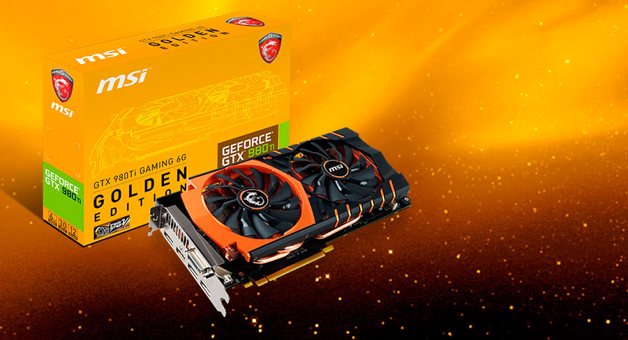 MSI Releases GTX 980Ti GAMING 6G Golden Edition