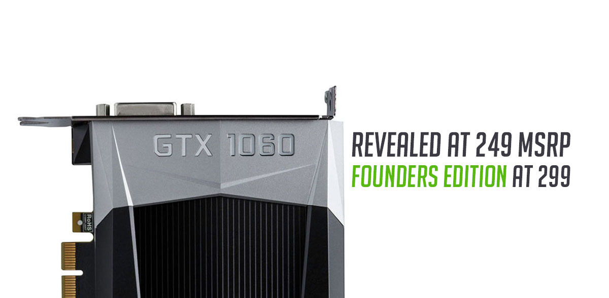 Nvidia GeForce GTX 1060 Revealed At 249 USD