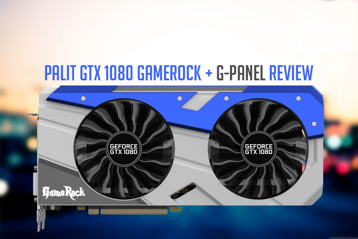 Palit GeForce GTX 1080 GameRock Edition Review | TechPorn