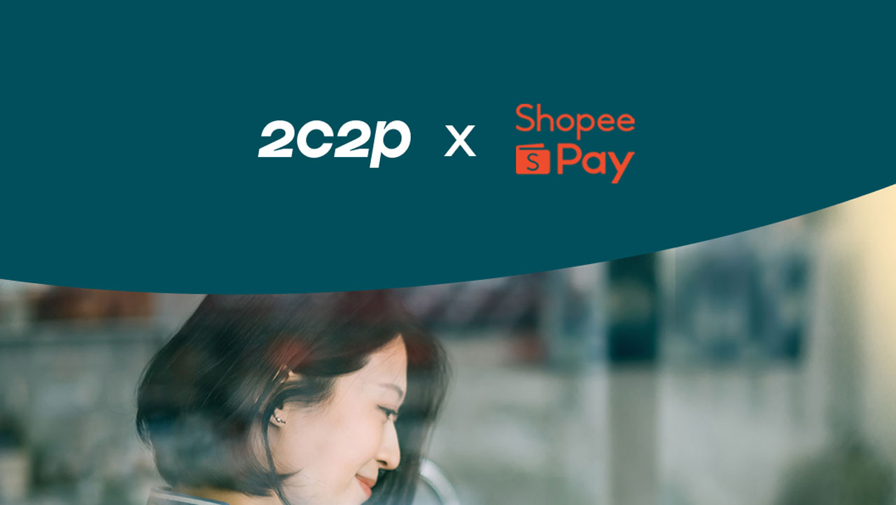 2C2P Partners with ShopeePay to Power Digital Payments