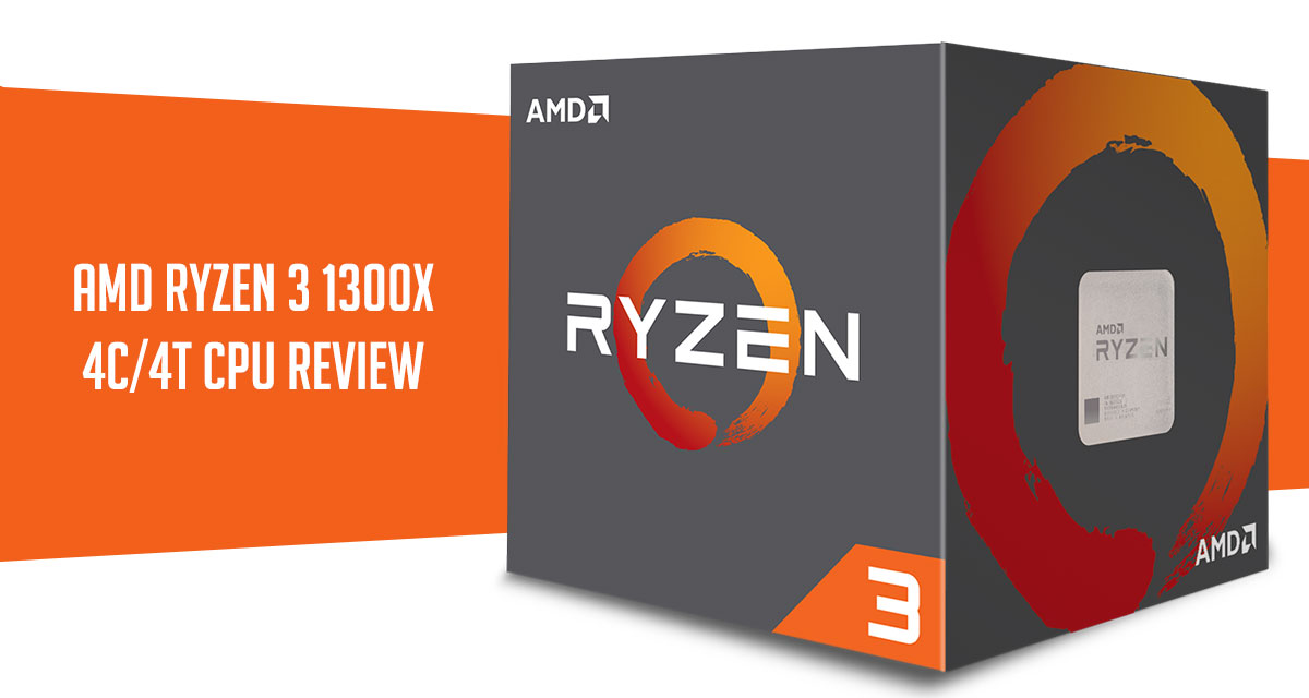 Review | AMD Ryzen 3 1300X AM4 CPU