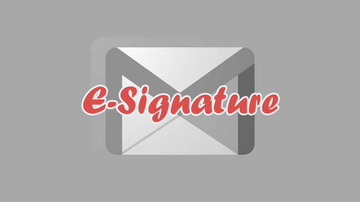 What is E-Signature and Why Everyone Needs to Adopt it in 2019