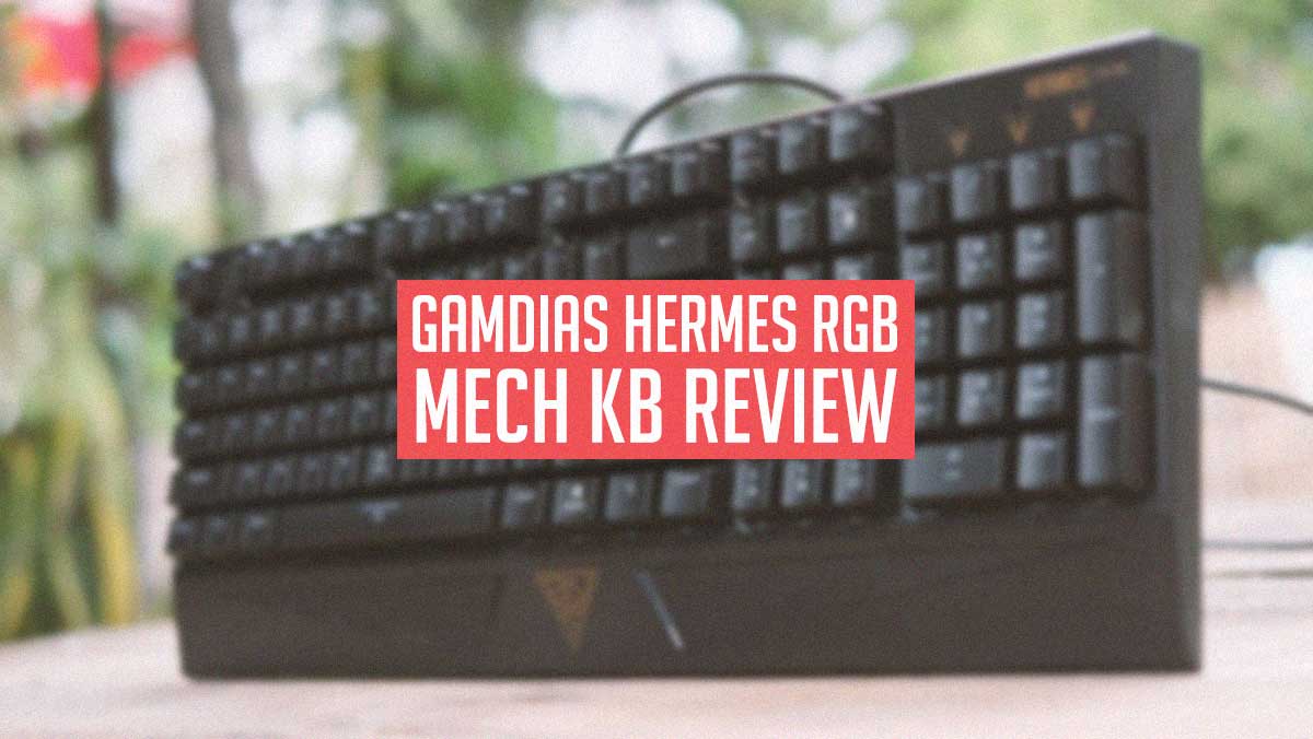 The GAMDIAS HERMES RGB Mechanical Gaming Keyboard Review