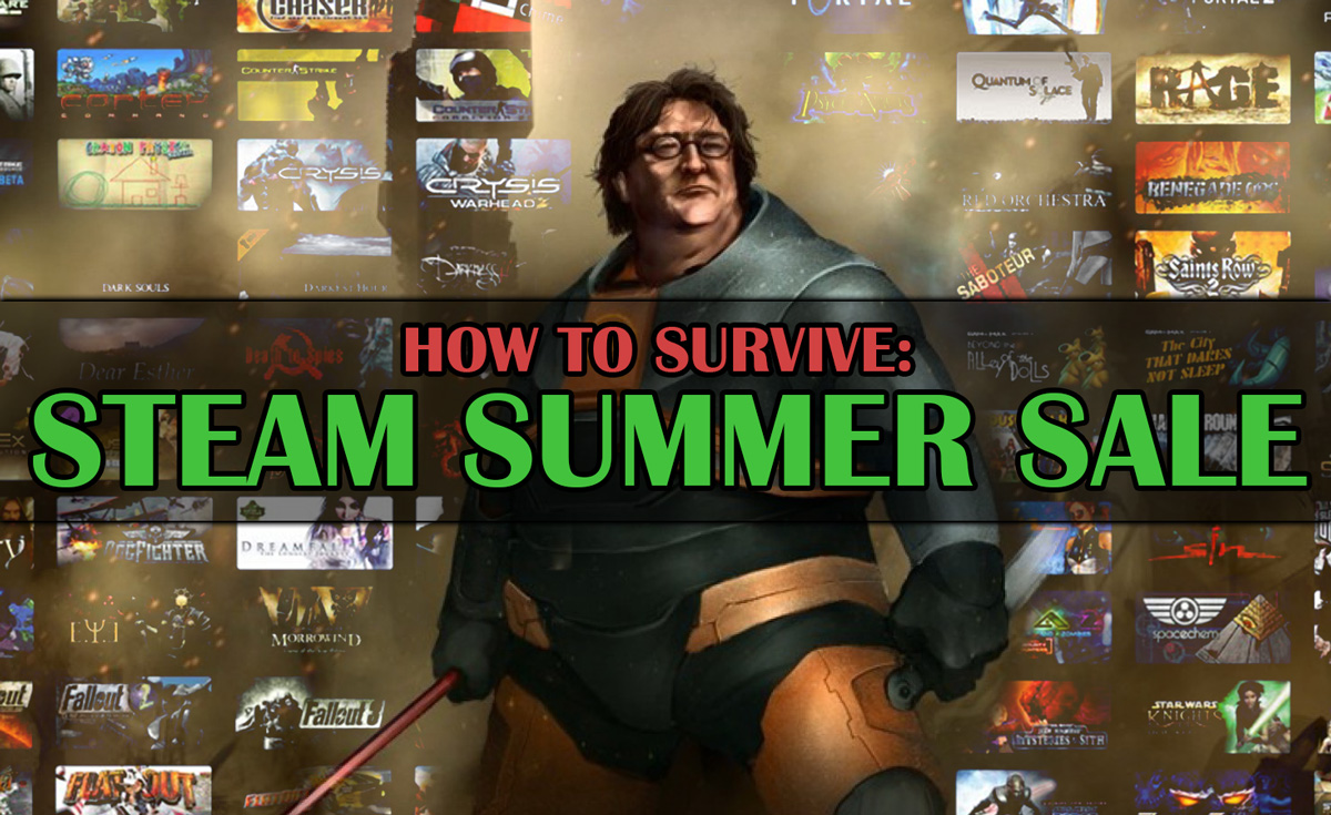 Steam Summer Sale Guide: Survivor’s Edition Steam Summer Sale Guide: Survivor’s Edition