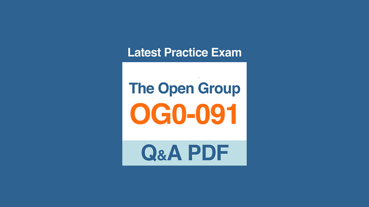 Excel in The Open Group TOGAF 9 OG0-091 and OG0-092 Exams through Training Courses