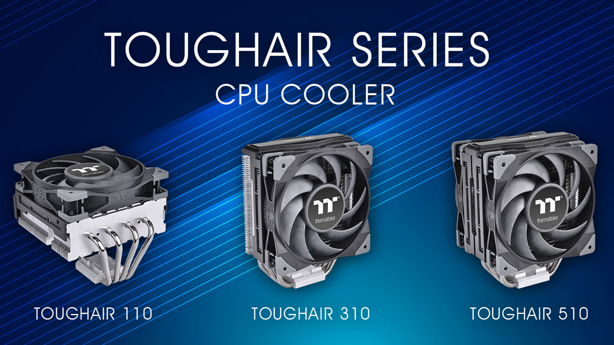 Thermaltake Announces TOUGHAIR CPU Air Cooler