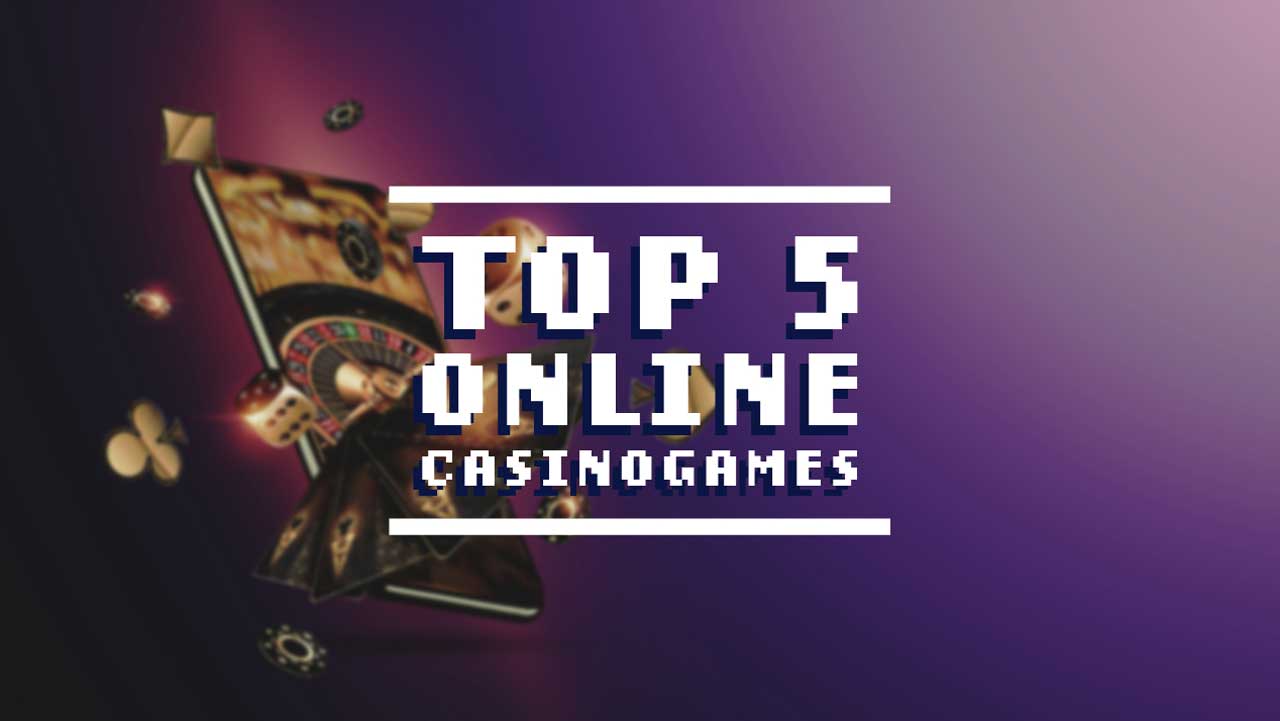 Unveiling the Top 5 Online Casino Games of the Year